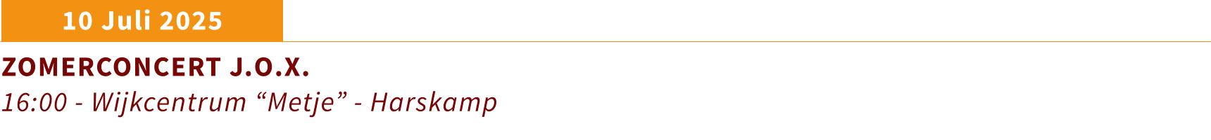 10 Juli 2025 ZOMERCONCERT J.O.X. 16:00 - Wijkcentrum “Metje” - Harskamp