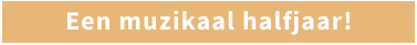 Een muzikaal halfjaar!