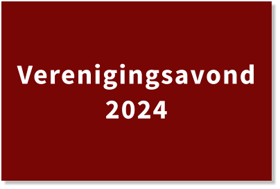 Verenigingsavond 2024