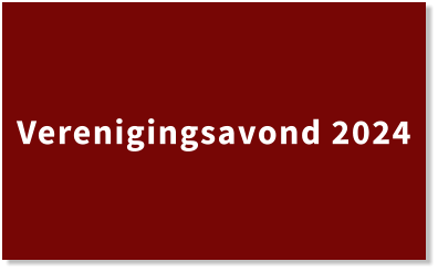 Verenigingsavond 2024